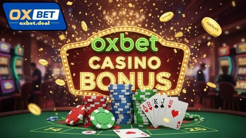 Cách nhận casino bonus tại OXBET